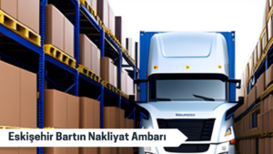 Eskişehir Bartın Nakliyat Ambarı